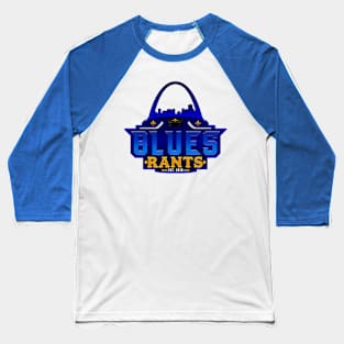 Blues Rants Baseball T-Shirt